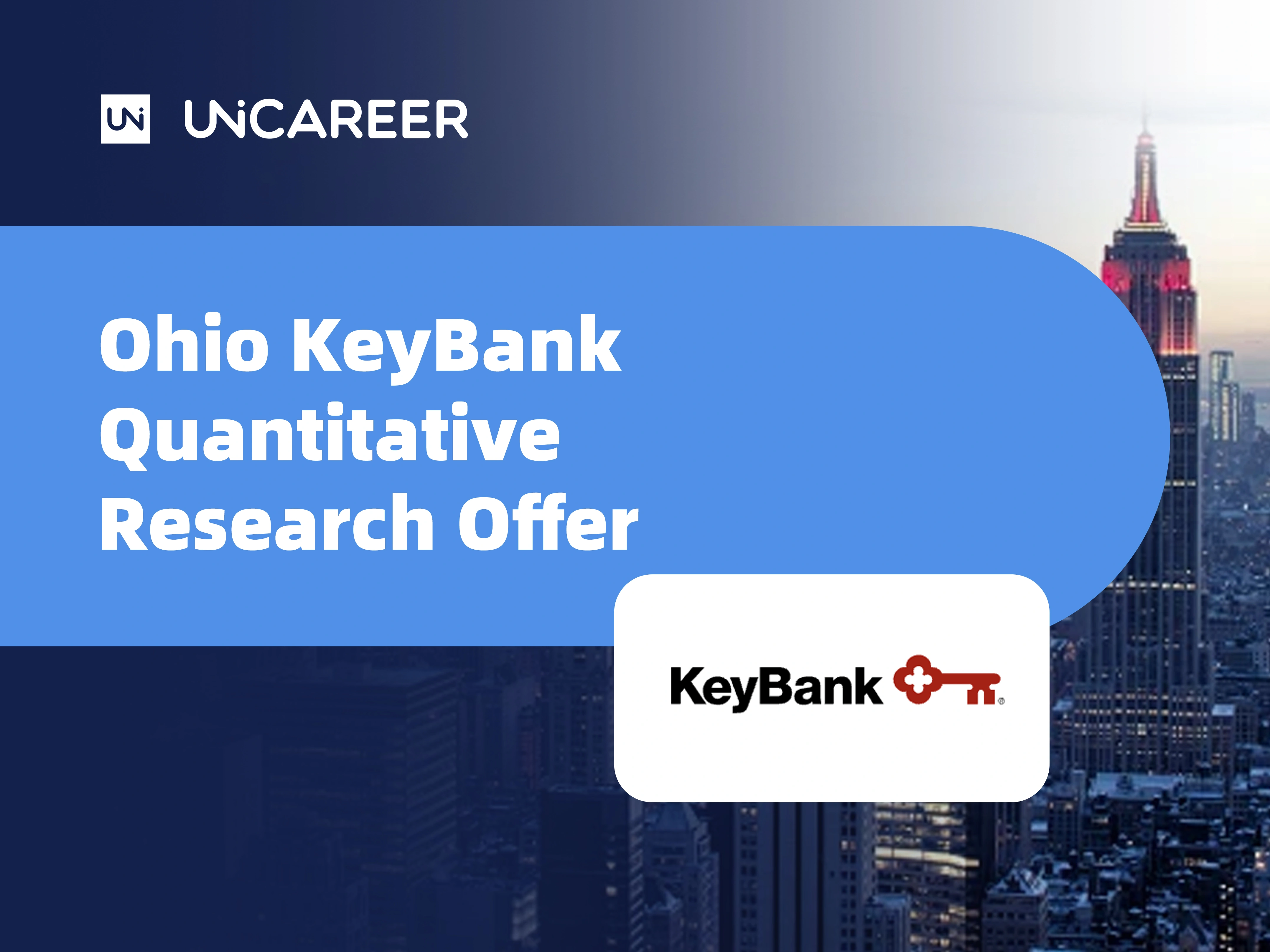 俄亥俄州KeyBank量化研究录用案例研究——Uni求职成功故事